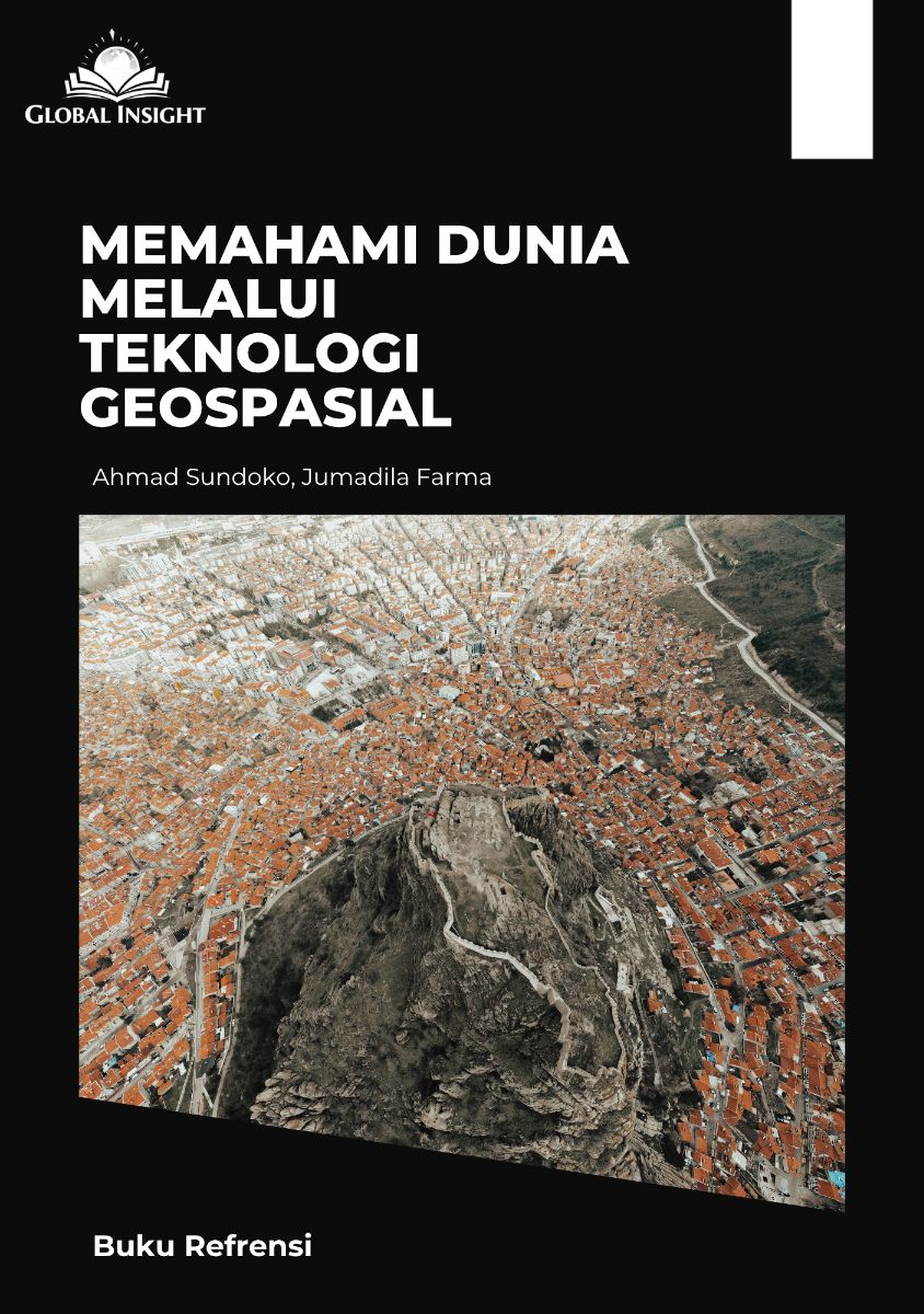 Memahami Dunia Melalui Teknologi Geospasial